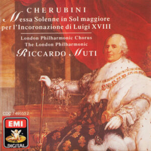 Cherubini*, Riccardo Muti, The London Philharmonic*, London Philharmonic Chorus* – Messa Solenne In Sol Maggiore Per L’incoronazione Di Luigi XVIII (CD, Album) (Mint (M))