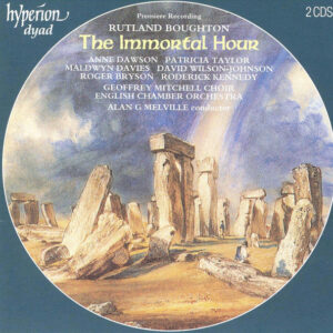 Rutland Boughton / Anne Dawson, Patricia Taylor, Maldwyn Davies, David Wilson-Johnson, Roger Bryson, Roderick Kennedy, The Geoffrey Mitchell Choir, English Chamber Orchestra, Alan G. Melville – The Immortal Hour (2xCD, Album, RE) (Mint (M))