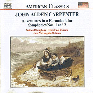 John Alden Carpenter -- National Symphony Orchestra Of Ukraine / John McLaughlin Williams - Adventures In A Perambulator / Symphonies Nos. 1 And 2 (CD, Album) (Mint (M))