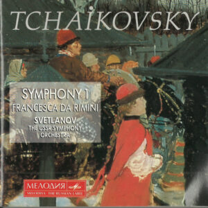 Pyotr Ilyich Tchaikovsky, Evgeni Svetlanov, Russian State Symphony Orchestra – Symphony 1 – Francesca Da Rimini (CD) (Mint (M))