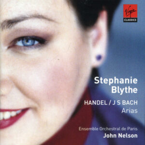 Georg Friedrich Händel / Johann Sebastian Bach – Stephanie Blythe, Ensemble Orchestral De Paris, John Nelson (5) – Arias (CD) (Mint (M)) Georg Friedrich Händel / Johann Sebastian Bach – Stephanie Blythe, Ensemble Orchestral De Paris, John Nelson (5) – Arias (CD) (Mint (M))