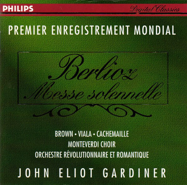 Hector Berlioz – Donna Brown, Jean-Luc Viala, Gilles Cachemaille, The Monteverdi Choir, Orchestre Révolutionnaire Et Romantique, John Eliot Gardiner – Messe Solennelle (CD) (Mint (M)) Hector Berlioz – Donna Brown, Jean-Luc Viala, Gilles Cachemaille, The Monteverdi Choir, Orchestre Révolutionnaire Et Romantique, John Eliot Gardiner – Messe Solennelle (CD) (Mint (M))