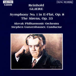 Reinhold Glière, Slovak Philharmonic Orchestra, Stephen Gunzenhauser – Symphony No. 1 In E-Flat, Op. 8 – The Sirens, Op.33 (LP) (Mint (M))