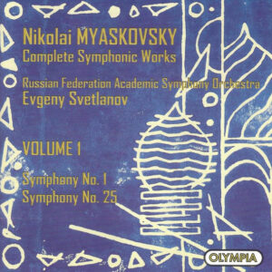 Nikolai Myaskovsky – Russian State Symphony Orchestra, Evgeni Svetlanov – Complete Symphonic Works • Volume 1: Symphony No. 1, Symphony No. 25 (CD) (Mint (M))