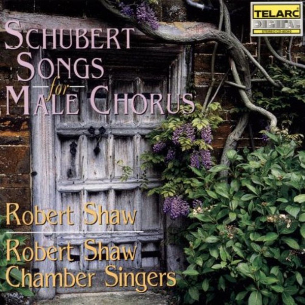 Robert Shaw Chamber Singers – Schubert – Songs For Male Chorus (CD) (Mint (M)) Robert Shaw Chamber Singers – Schubert – Songs For Male Chorus (CD) (Mint (M))