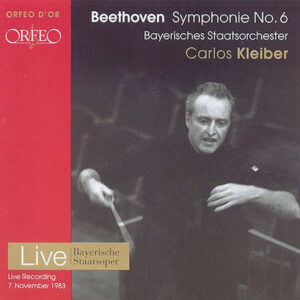 Ludwig van Beethoven / Bayerisches Staatsorchester, Carlos Kleiber – Symphonie No. 6 (CD) (Mint (M))