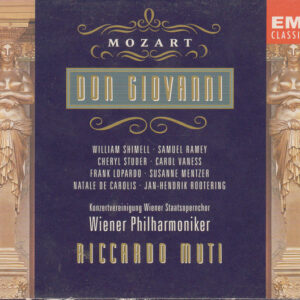 Wolfgang Amadeus Mozart – William Shimell · Samuel Ramey · Cheryl Studer · Carol Vaness · Frank Lopardo · Susanne Mentzer · Natale De Carolis · Jan-Hendrik Rootering · Konzertvereinigung Wiener Staatsopernchor · Wiener Philharmoniker · Riccardo Muti – Don Giovanni (3xCD) (Mint (M)) Wolfgang Amadeus Mozart – William Shimell · Samuel Ramey · Cheryl Studer · Carol Vaness · Frank Lopardo · Susanne Mentzer · Natale De Carolis · Jan-Hendrik Rootering · Konzertvereinigung Wiener Staatsopernchor · Wiener Philharmoniker · Riccardo Muti – Don Giovanni (3xCD) (Mint (M))