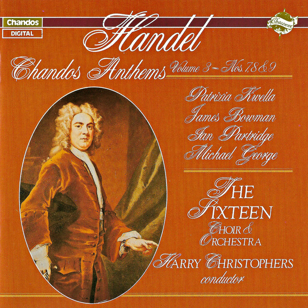 Georg Friedrich Händel – Patrizia Kwella, James Bowman (2), Ian Partridge, Michael George (3), The Sixteen, Harry Christophers – Chandos Anthems Volume 3 – Nos. 7, 8 & 9 (CD) (Mint (M)) Georg Friedrich Händel – Patrizia Kwella, James Bowman (2), Ian Partridge, Michael George (3), The Sixteen, Harry Christophers – Chandos Anthems Volume 3 – Nos. 7, 8 & 9 (CD) (Mint (M))