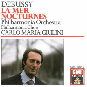Claude Debussy – Carlo Maria Giulini, Philharmonia Orchestra, Philharmonia Chorus – La Mer / Nocturnes (CD) (Mint (M))