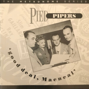 The Pied Pipers – Good Deal, MacNeal (CD) (Mint (M))