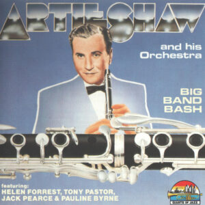 Artie Shaw And His Orchestra Featuring: Helen Forrest, Tony Pastor, Jack Pearce, Pauline Byrne – Big Band Bash (CD) (Mint (M))
