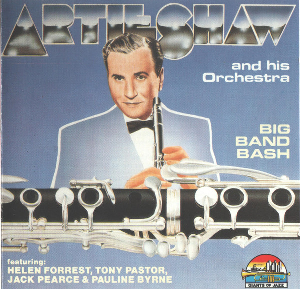 Artie Shaw And His Orchestra Featuring: Helen Forrest, Tony Pastor, Jack Pearce, Pauline Byrne – Big Band Bash (CD) (Mint (M)) Artie Shaw And His Orchestra Featuring: Helen Forrest, Tony Pastor, Jack Pearce, Pauline Byrne – Big Band Bash (CD) (Mint (M))