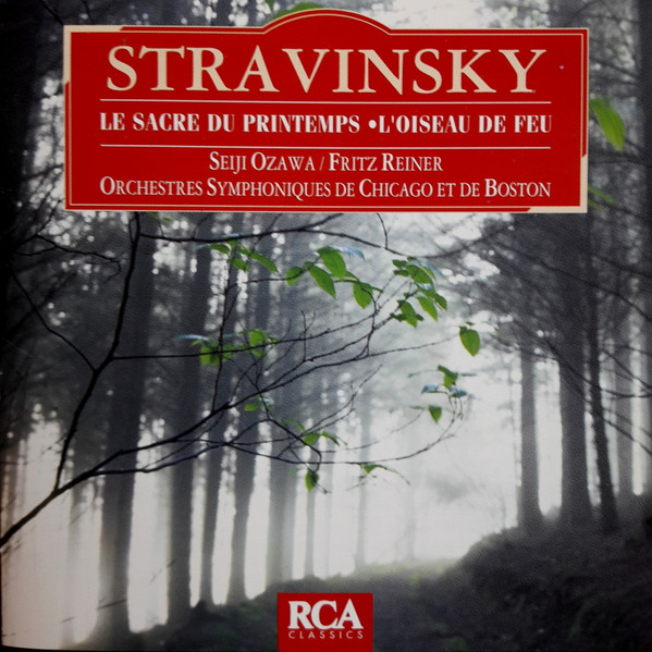 Igor Stravinsky, Seiji Ozawa / Fritz Reiner, Chicago Symphony Orchestra Et Boston Symphony Orchestra – Le Sacre Du Printemps / L’Oiseau De Feu (CD) (Mint (M)) Igor Stravinsky, Seiji Ozawa / Fritz Reiner, Chicago Symphony Orchestra Et Boston Symphony Orchestra – Le Sacre Du Printemps / L’Oiseau De Feu (CD) (Mint (M))