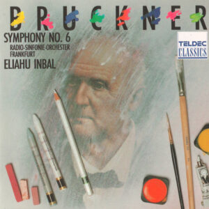 Anton Bruckner / Radio-Sinfonie-Orchester Frankfurt • Eliahu Inbal – Symphony No. 6 (CD) (Mint (M))
