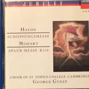 George Guest (2), Joseph Haydn, Wolfgang Amadeus Mozart – Haydn: Schöpfungmesse— Mozart: Spaur-Messe, K 258 (CD) (Mint (M)) George Guest (2), Joseph Haydn, Wolfgang Amadeus Mozart – Haydn: Schöpfungmesse— Mozart: Spaur-Messe, K 258 (CD) (Mint (M))