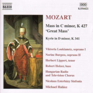 Wolfgang Amadeus Mozart – Viktoria Loukianetz, Norine Burgess, Herbert Lippert, Robert Holzer, Magyar Rádió És Televízió Énekkara, Nicolaus Esterházy Sinfonia, Michael Halász – Mass In C Minor, K 427 ‘Great Mass’ / Kyrie In D Minor, K 341 (CD) (Mint (M)) Wolfgang Amadeus Mozart – Viktoria Loukianetz, Norine Burgess, Herbert Lippert, Robert Holzer, Magyar Rádió És Televízió Énekkara, Nicolaus Esterházy Sinfonia, Michael Halász – Mass In C Minor, K 427 ‘Great Mass’ / Kyrie In D Minor, K 341 (CD) (Mint (M))