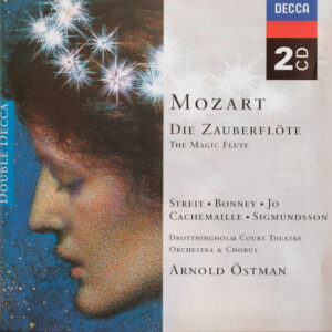 Wolfgang Amadeus Mozart – Kurt Streit ∙ Barbara Bonney ∙ Sumi Jo ∙ Gilles Cachemaille ∙ Kristinn Sigmundsson ∙ Chorus And Orchestra Of The Drottningholm Court Theatre ∙ Arnold Östman – Die Zauberflöte (2xCD) (Mint (M))