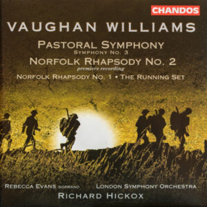 Ralph Vaughan Williams, Richard Hickox, London Symphony Orchestra, Rebecca Evans – Pastoral Symphony (Symphony No. 3) / Norfolk Rhapsody No. 2 / Norfolk Rhapsody No. 1 / The Running Set (CD) (Mint (M))