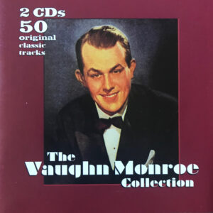 Vaughn Monroe And His Orchestra – The Vaughn Monroe Collection (2xCD) (Mint (M))