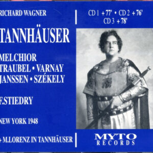 Richard Wagner – Lauritz Melchior, Helen Traubel, Astrid Varnay, Herbert Janssen (2), Mihály Székely, Fritz Stiedry – Tannhäuser (3xCD) (Mint (M)) Richard Wagner – Lauritz Melchior, Helen Traubel, Astrid Varnay, Herbert Janssen (2), Mihály Székely, Fritz Stiedry – Tannhäuser (3xCD) (Mint (M))