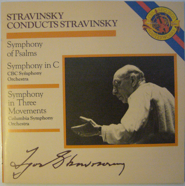 Igor Stravinsky – Stravinsky Conducts Stravinsky (Symphony Of Psalms / Symphony In C / Symphony In Three Movements) (CD) (Mint (M)) Igor Stravinsky – Stravinsky Conducts Stravinsky (Symphony Of Psalms / Symphony In C / Symphony In Three Movements) (CD) (Mint (M))