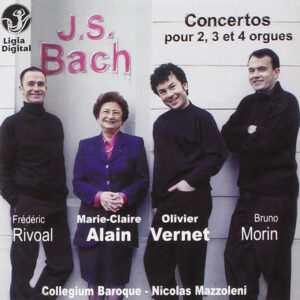 Johann Sebastian Bach – Frédéric Rivoal, Marie-Claire Alain, Olivier Vernet, Bruno Morin, Collegium Baroque, Nicolas Mazzoleni – Concertos Pour 2, 3 Et 4 Orgues (CD) (Mint (M))