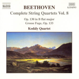 Ludwig van Beethoven – Kodály Quartet – Complete String Quartets Vol. 8 – Op. 130 In B Flat Major – Grosse Fugue, Op. 133 (CD) (Mint (M))