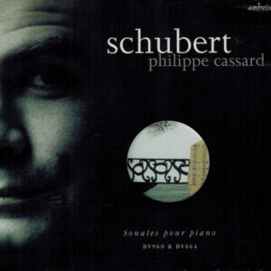 Franz Schubert, Philippe Cassard – Sonates Pour Piano – DV960 & DV664 (CD) (Mint (M)) Franz Schubert, Philippe Cassard – Sonates Pour Piano – DV960 & DV664 (CD) (Mint (M))