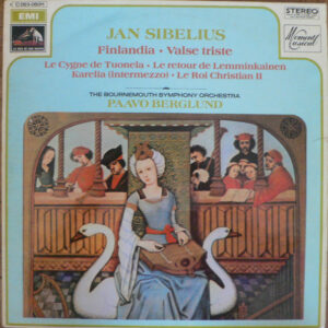 Jean Sibelius, Bournemouth Symphony Orchestra, Paavo Berglund – Finlandia – Valse Triste – Le Cygne De Tuonela – Le Retour De Lemminkainen – Karelia (Intermezzo) – Le Roi Christian II (LP) (Mint (M))