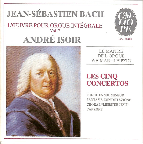Johann Sebastian Bach, André Isoir – L’Œuvre Pour Orgue Intégrale Vol. 7 : Le Maître De L’Orgue Weimar- Leipzig . Les Cinq Concertos – Fugue En Sol Mineur – Fantasia Con Imitazione – Choral “Liebster Jesu” – Canzone (CD) (Mint (M)) Johann Sebastian Bach, André Isoir – L’Œuvre Pour Orgue Intégrale Vol. 7 : Le Maître De L’Orgue Weimar- Leipzig . Les Cinq Concertos – Fugue En Sol Mineur – Fantasia Con Imitazione – Choral “Liebster Jesu” – Canzone (CD) (Mint (M))
