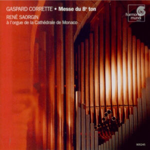 René Saorgin, Gaspard Corrette, Gilles Jullien – Messe Du 8e Ton – À L’orgue De La Cathédrale De Monaco (CD) (Mint (M))