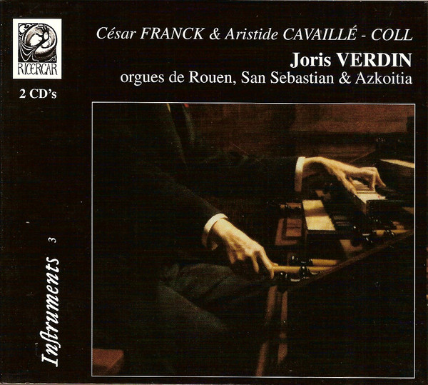César Franck & Aristide Cavaillé-Coll, Joris Verdin – Intégrale De L’Oeuvre D’Orgue (2xCD) (Mint (M)) César Franck & Aristide Cavaillé-Coll, Joris Verdin – Intégrale De L’Oeuvre D’Orgue (2xCD) (Mint (M))