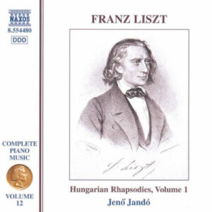 Franz Liszt – Jenö Jandó – Complete Piano Music • Volume 12: Hungarian Rhapsodies, Volume 1 (CD) (Mint (M)) Franz Liszt – Jenö Jandó – Complete Piano Music • Volume 12: Hungarian Rhapsodies, Volume 1 (CD) (Mint (M))
