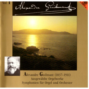 Alexandre Guilmant – Ausgewählte Orgelwerke · Symphonien Für Orgel Und Orchester · Vol. 1 (CD) (Mint (M))
