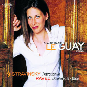 Maurice Ravel, Igor Stravinsky, Claire-Marie Le Guay – Stravinsky: Petrouchka / Ravel: Daphnis Et Chloé (CD) (Mint (M))