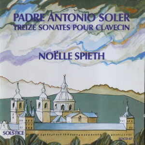 Padre Antonio Soler, Noëlle Spieth – Treize sonates pour clavecin (CD) (Mint (M))