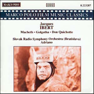 Jacques Ibert – Slovak Radio Symphony Orchestra, Adriano (3) – Macbeth • Golgotha • Don Quichotte (CD) (Mint (M)) Jacques Ibert – Slovak Radio Symphony Orchestra, Adriano (3) – Macbeth • Golgotha • Don Quichotte (CD) (Mint (M))
