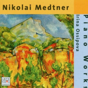 Nikolai Medtner / Irina Ossipova – Forgotten Melodies (CD) (Mint (M))
