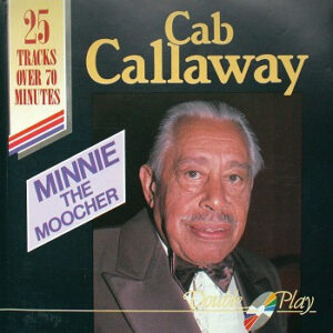 Cab Calloway – Minnie The Moocher (CD) (Mint (M))