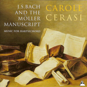 Carole Cerasi – J.S.Bach And The Möller Manuscript (Music For Harpsichord) (CD) (Mint (M))