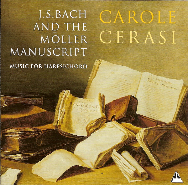 Carole Cerasi – J.S.Bach And The Möller Manuscript (Music For Harpsichord) (CD) (Mint (M)) Carole Cerasi – J.S.Bach And The Möller Manuscript (Music For Harpsichord) (CD) (Mint (M))