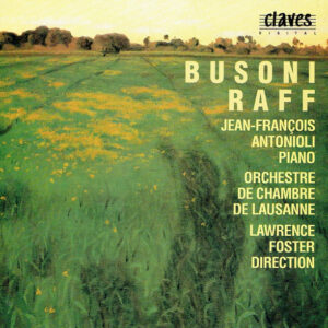 Ferruccio Busoni, Joseph Joachim Raff, Jean-François Antonioli, Orchestre De Chambre De Lausanne, Lawrence Foster – Works For Piano And Orchestra (CD) (Mint (M))