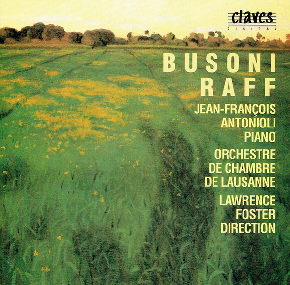 Ferruccio Busoni, Joseph Joachim Raff, Jean-François Antonioli, Orchestre De Chambre De Lausanne, Lawrence Foster – Works For Piano And Orchestra (CD) (Mint (M)) Ferruccio Busoni, Joseph Joachim Raff, Jean-François Antonioli, Orchestre De Chambre De Lausanne, Lawrence Foster – Works For Piano And Orchestra (CD) (Mint (M))
