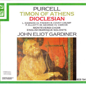 Henry Purcell, John Eliot Gardiner, The Monteverdi Choir, The English Baroque Soloists – Timon Of Athens / Dioclesian (2xCD) (Mint (M)) Henry Purcell, John Eliot Gardiner, The Monteverdi Choir, The English Baroque Soloists – Timon Of Athens / Dioclesian (2xCD) (Mint (M))