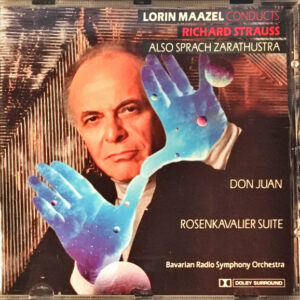 Richard Strauss – Symphonie-Orchester Des Bayerischen Rundfunks • Lorin Maazel – Lorin Maazel Conducts Richard Strauss Also Sprach Zarathustra / Don Juan / Rosenkavalier Suite (CD) (Mint (M))