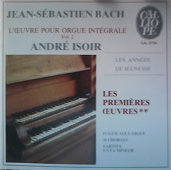 Johann Sebastian Bach – André Isoir – Les Premières Oeuvres (2) (CD) (Mint (M)) Johann Sebastian Bach – André Isoir – Les Premières Oeuvres (2) (CD) (Mint (M))