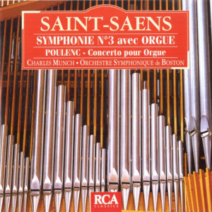 Camille Saint-Saëns, Francis Poulenc – Charles Munch, Boston Symphony Orchestra – Symphonie N°3 Avec Orgue / Concerto Pour Orgue (CD) (Mint (M))
