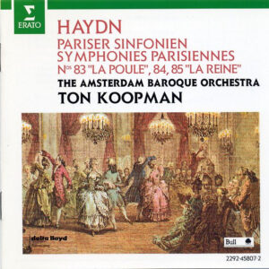 Joseph Haydn – The Amsterdam Baroque Orchestra, Ton Koopman – Pariser Sinfonien = Symphonies Parisiennes Nos. 83 « La Poule », 84, 85 « La Reine » (CD) (Mint (M))