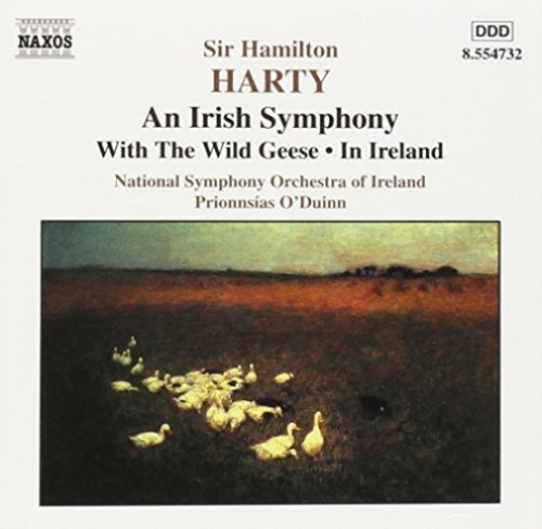 Sir Hamilton Harty, National Symphony Orchestra Of Ireland, Proinnsías Ó Duinn – An Irish Symphony ● With The Wild Geese ● In Ireland (CD) (Mint (M)) Sir Hamilton Harty, National Symphony Orchestra Of Ireland, Proinnsías Ó Duinn – An Irish Symphony ● With The Wild Geese ● In Ireland (CD) (Mint (M))