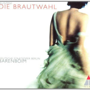 Ferruccio Busoni, Staatskapelle Berlin, Daniel Barenboim – Die Brautwahl (2xCD) (Mint (M)) Ferruccio Busoni, Staatskapelle Berlin, Daniel Barenboim – Die Brautwahl (2xCD) (Mint (M))
